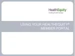 USING YOUR HEALTHEQUITY ® MEMBER PORTAL
