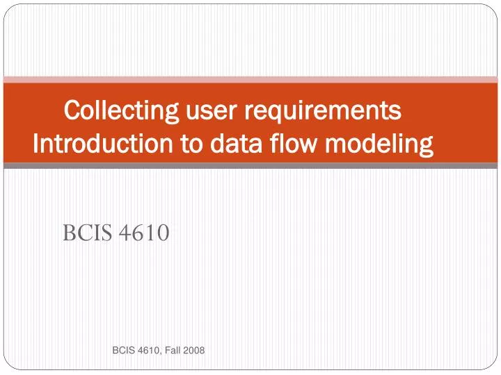 collecting user requirements introduction to data flow modeling