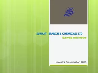 SUKHJIT STARCH &amp; CHEMICALS LTD