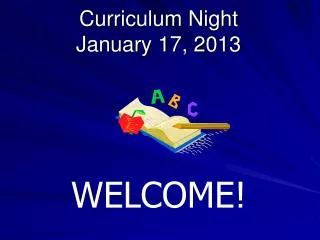 Curriculum Night January 17, 2013