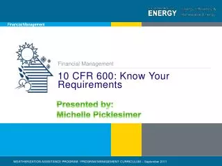 10 CFR 600: Know Your Requirements