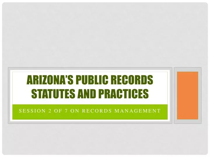 arizona s public records statutes and practices