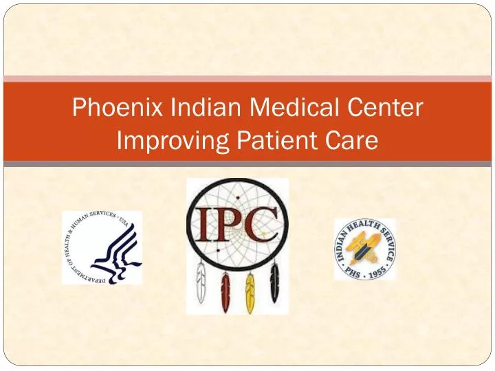 phoenix indian medical center improving patient care