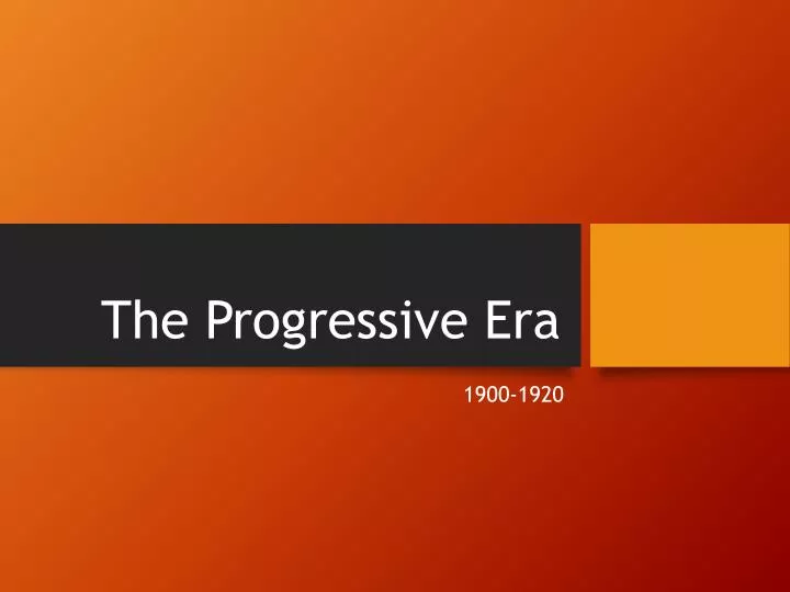 the progressive era