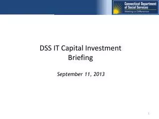 DSS IT Capital Investment Briefing