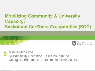 Mobilizing Community &amp; University Capacity: Saskatoon CarShare Co - operative (SCC)