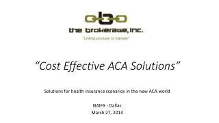 “Cost Effective ACA Solutions”
