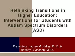 Rethinking Transitions in Higher Education: Interventions for Students with Autism Spectrum Disorders (ASD)