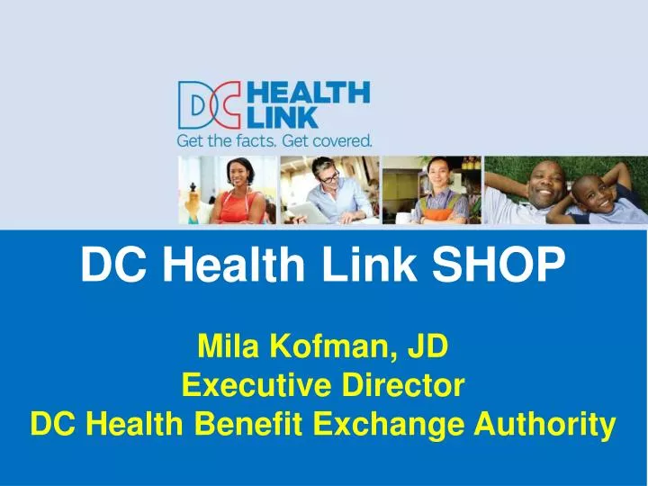 dc health link shop mila kofman jd executive director dc health benefit exchange authority