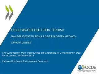 OECD Water Outlook to 2050: Managing Water Risks &amp; seizing GREEN Growth Opportunities