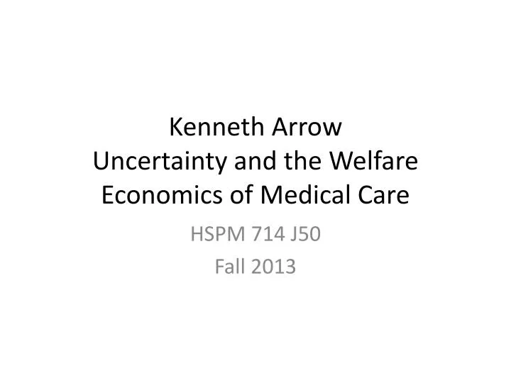 kenneth arrow uncertainty and the welfare economics of medical care