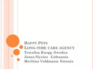 Happy Pets Long-time care agency