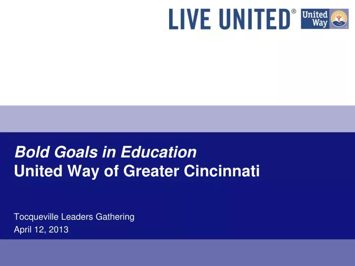bold goals in education united way of greater cincinnati