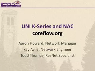 UNI K-Series and NAC coreflow.org