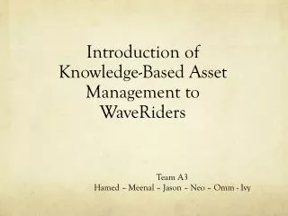 Introduction of Knowledge-Based Asset Management to WaveRiders
