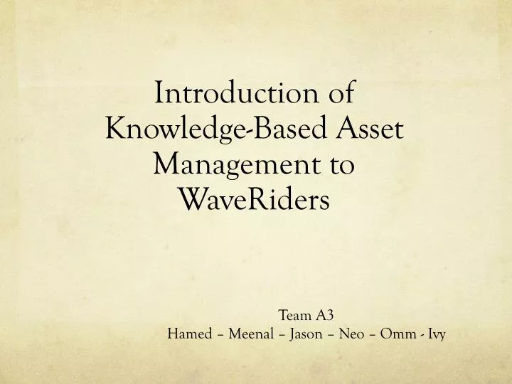introduction of knowledge based asset management to waveriders