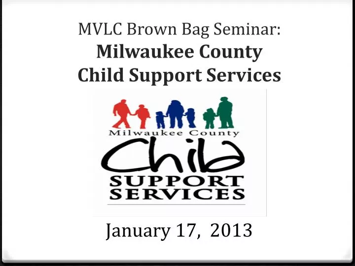 mvlc brown bag seminar milwaukee county child support services