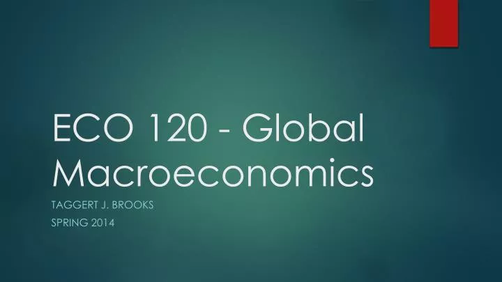 eco 120 global macroeconomics
