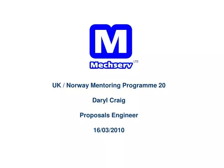 uk norway mentoring programme 20 daryl craig proposals engineer 16 03 2010