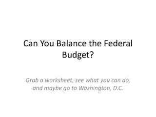 Can You Balance the Federal Budget?