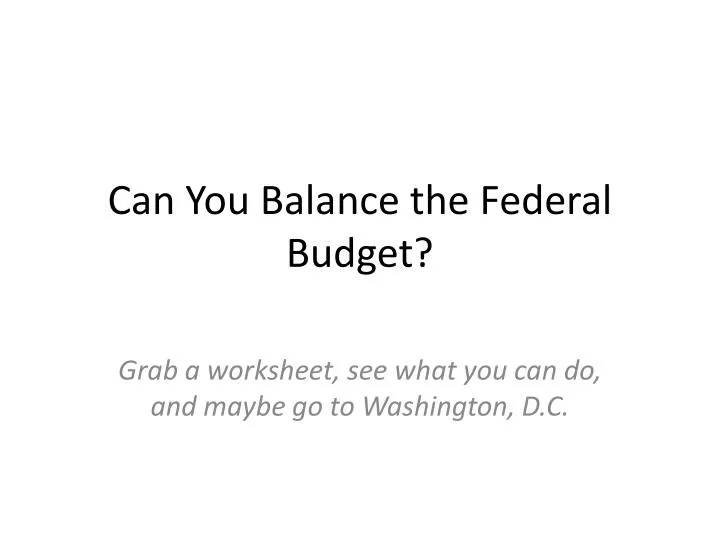 can you balance the federal budget