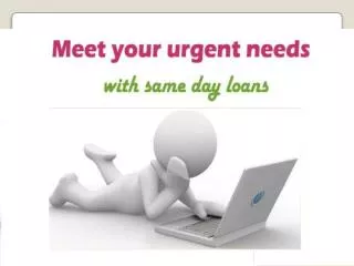 Same Day Payday Loans- Helpful Fiscal Solutions For You!