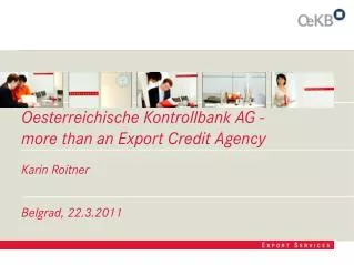 Oesterreichische Kontrollbank AG - more than an Export Credit Agency