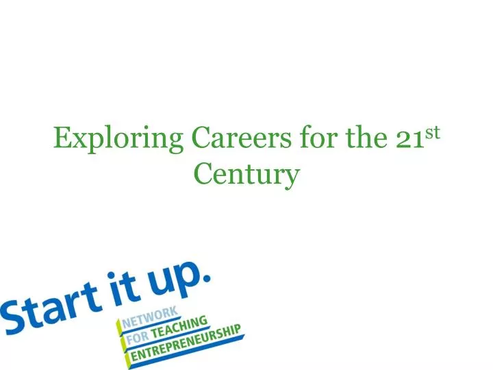 exploring careers for the 21 st century