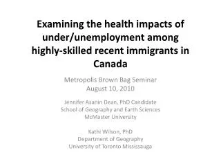 Examining the health impacts of under/unemployment among highly-skilled recent immigrants in Canada