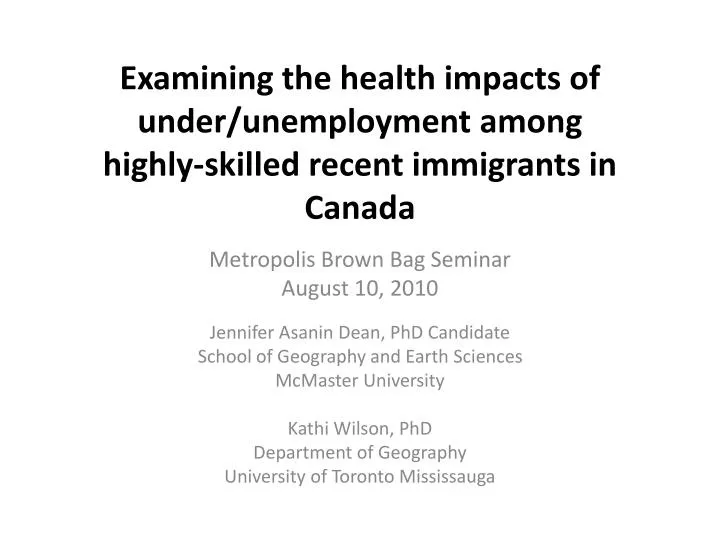 examining the health impacts of under unemployment among highly skilled recent immigrants in canada