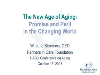 The New Age of Aging: Promise and Peril in the Changing World