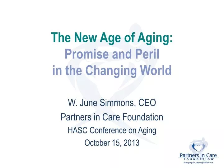 the new age of aging promise and peril in the changing world