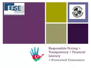 Responsible Pricing + Transparency + Financial Literacy