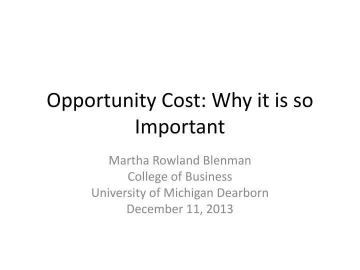 opportunity cost why it is so important