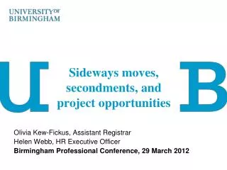 Sideways moves, secondments , and project opportunities