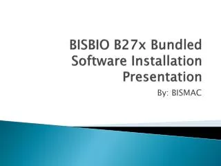 BISBIO B27x Bundled Software Installation Presentation