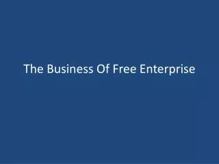 The Business Of Free Enterprise