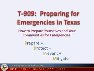 How to Prepare Yourselves and Your Communities for Emergencies: P repare = P rotect = P revent + M itigate