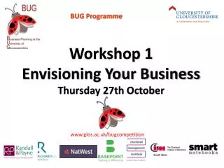 Workshop 1 Envisioning Your Business Thursday 27th October