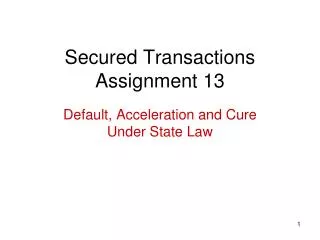Secured Transactions Assignment 13