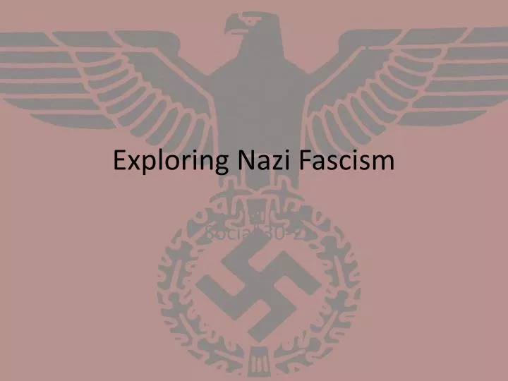 exploring nazi fascism