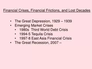 Financial Crises, Financial Frictions, and Lost Decades