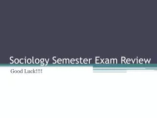 Sociology Semester Exam Review