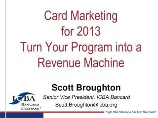 Card Marketing for 2013 Turn Your Program into a Revenue Machine