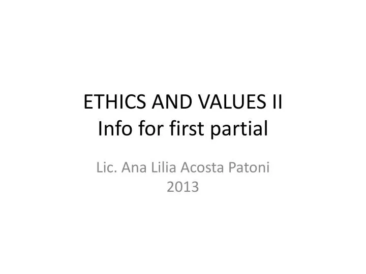 ethics and values ii info for first partial