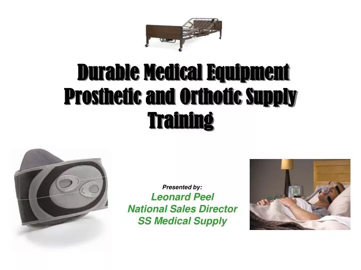 durable medical equipment prosthetic and orthotic supply training