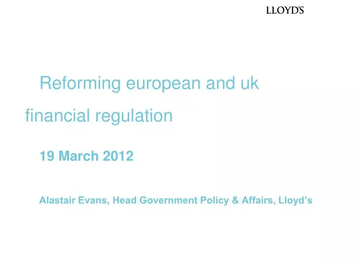reforming european and uk financial regulation