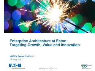 Enterprise Architecture at Eaton: Targeting Growth, Value and Innovation