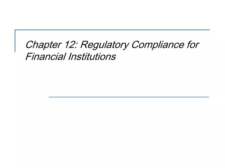 chapter 12 regulatory compliance for financial institutions