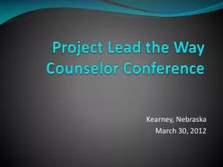 Project Lead the Way Counselor Conference